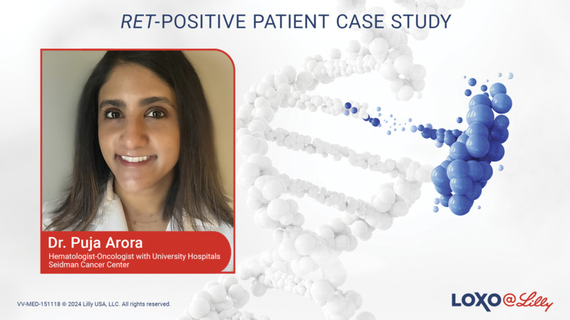 RET-Positive Patient Case Presented by Dr. Arora