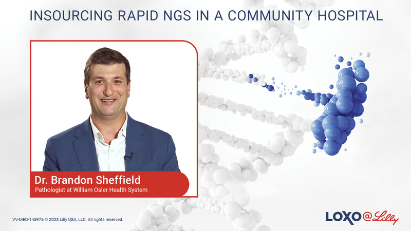Insourcing Rapid NGS in a Community Hospital with Dr. Brandon Sheffield