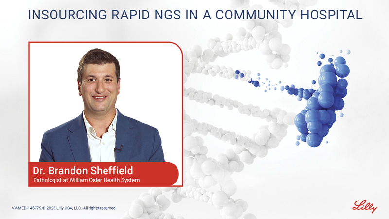 Insourcing Rapid NGS in a Community Hospital with Dr. Brandon Sheffield