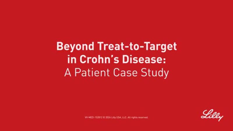 Beyond Treat-to-Target in Crohn’s Disease: A Patient Case Study