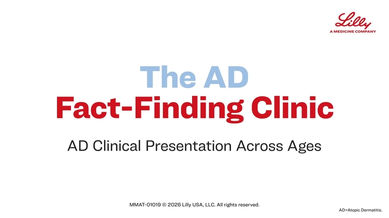 AD Fact-Finding Clinic | Video 3: AD Clinical Presentation Across Ages