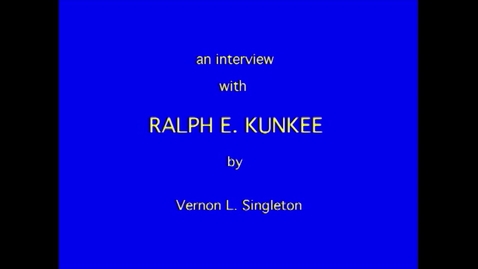 Thumbnail for entry Ralph Kunkee