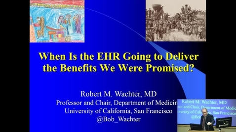 Thumbnail for When Is the EHR Going to Deliver the Benefits We Were Promised?