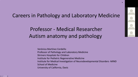 Thumbnail for entry 2020.07.23 - Dr. Veronica Martinez Cerdeno, UC Davis - Careers in Pathology and Laboratory Medicine