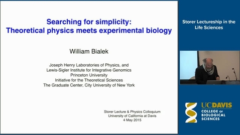 Thumbnail for Storer Lecture - William Bialek 5-4-15