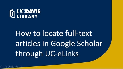 Thumbnail for entry How to locate full-text articles in Google Scholar through UC-eLinks