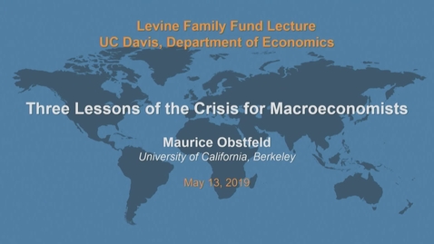 Thumbnail for entry Levine Lecture - Maurice Obstfeld - May 13, 2019