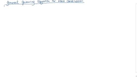 Thumbnail for General  Governing Equation for Mass Conservation