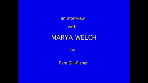 Thumbnail for Marya Welch