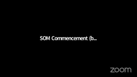 Thumbnail for 2020 School of Medicine Virtual Commencement