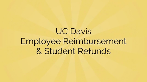 Thumbnail for entry Employee Reimbursement &amp; Student Refunds