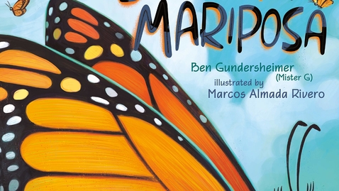 Thumbnail for &quot;Señorita Mariposa&quot; Read Aloud UC Davis Arboretum and Public Garden