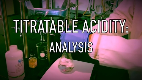 Thumbnail for VEN123L Video 3.2 - Titratable Acidity: Analysis