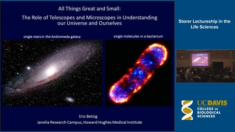 Thumbnail for Storer Lecture - Eric Betzig 2-21-17