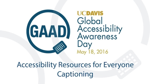 Thumbnail for entry GAAD 2016 Resource Talks - Captioning