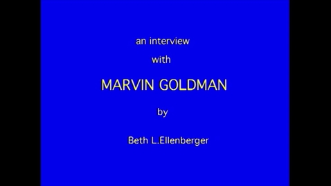 Thumbnail for entry Marvin Goldman