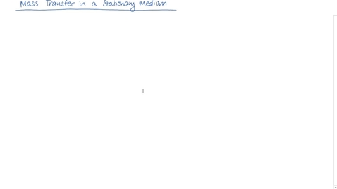 Thumbnail for Mass Transfer in a Stationary Medium