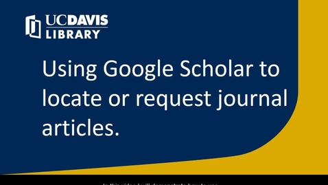 Thumbnail for entry Using Google Scholar to locate or request journal articles