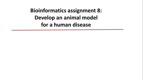 Thumbnail for entry Bioinformatics 8 Find a mouse model for a human disease