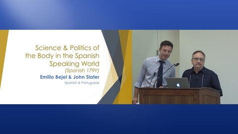 Thumbnail for Science &amp; Politics of the Body in the Spanish Speaking World | 2015 UC Davis Online and Hybrid Learning Showcase