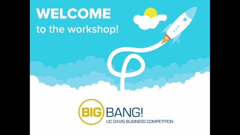 Thumbnail for Big Bang! 2017-2018 Workshop - Define Your Customer and the Market + Customer Calls - 01-31-2018