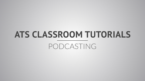 Thumbnail for entry AV Engineering: Podcasting Tutorial