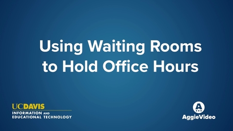 Thumbnail for Using Waiting Rooms to Hold Office Hours