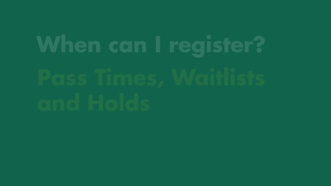 Thumbnail for Pre-Arrival Guide for International Students - Module 3:  Pass Times, Waitlists and Holds
