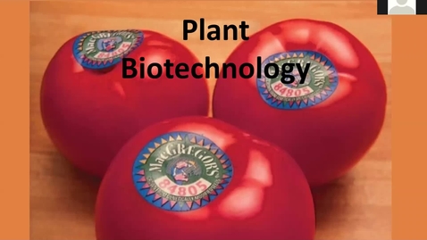 Thumbnail for entry Plant Biotechnology Lecture