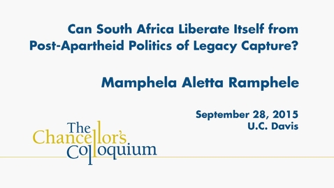 Thumbnail for entry Chancellor's Colloquium - Mamphela-Ramphele (09-28-2015)