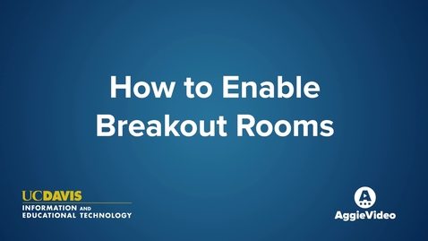 Thumbnail for How to Enable Breakout Rooms
