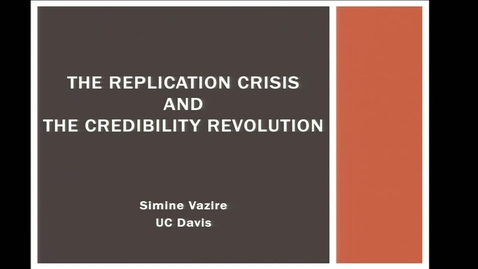 Thumbnail for entry Replicability Crisis and Credibility Revolution Lecture
Intro to Research Methods
Simine Vazire
UC Davis, Fall 2019