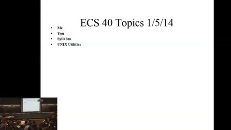 Thumbnail for ECS40: 2015-01-05 11:00 Intro, syllabus, common UNIX utilities.