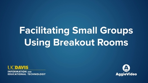 Thumbnail for Facilitating Small Groups Using Breakout Rooms