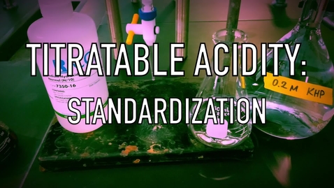 Thumbnail for entry VEN123L Video 3.3 - Titratable Acidity: Standardization