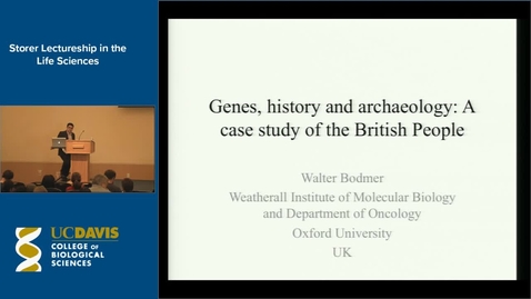Thumbnail for entry Storer Lecture - Sir Walter Bodmer 10-28-13