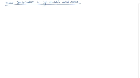 Thumbnail for Mass Convervation in Cylindrical Coordinates