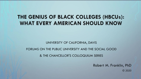 Thumbnail for The UC Davis Forum on the Public University and the Social Good - Dr. Robert Franklin - February 20, 2020