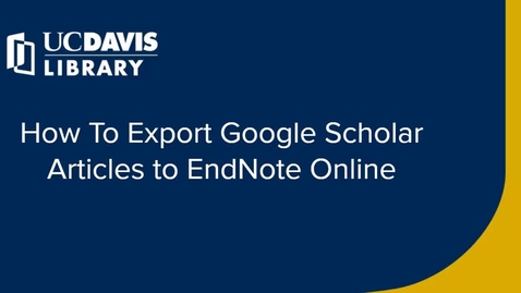 Thumbnail for entry How to Export Google Scholar Articles to EndNote Online
