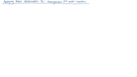 Thumbnail for Applying Mass Conservation III - Homogeneous 1st order reactions