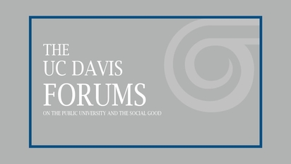 The Uc Davis Forum On The Public University And The Social