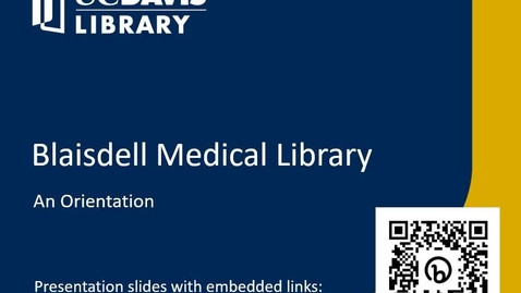 Thumbnail for entry Blaisdell Medical Library Orientation