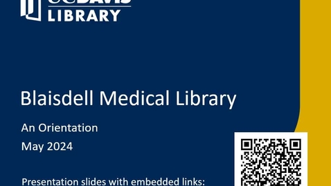 Thumbnail for entry Blaisdell Medical Library Orientation