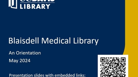 Thumbnail for Blaisdell Medical Library Orientation