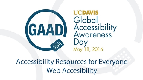 Thumbnail for GAAD 2016 Resource Talks - Web Accesssibility