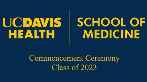 Thumbnail for entry 2023 School of Medicine Commencement-May 20, 2023