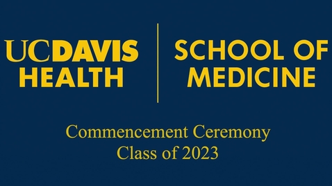 Thumbnail for 2023 School of Medicine Commencement-May 20th
