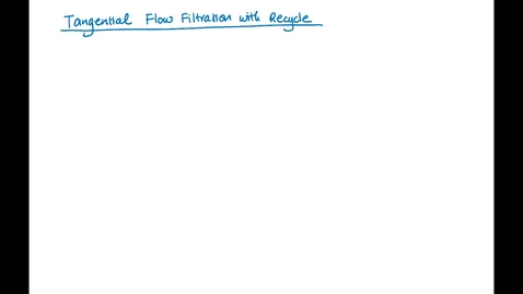 Thumbnail for Tangential Flow Filtration with Recycle