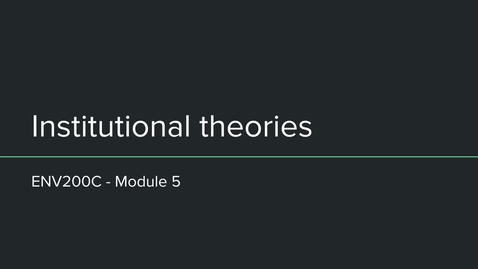 Thumbnail for entry env200c institutional theories