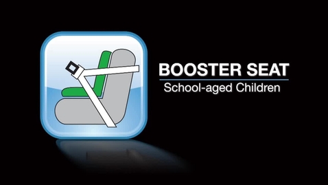 Thumbnail for entry Car Seat Safety - Booster Seats for School-aged Children